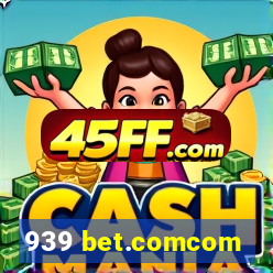 939 bet.comcom